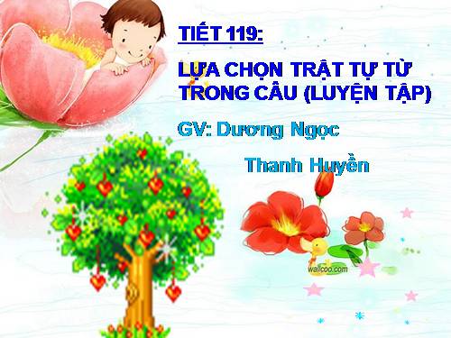 Bài 29. Lựa chọn trật tự từ trong câu (luyện tập)