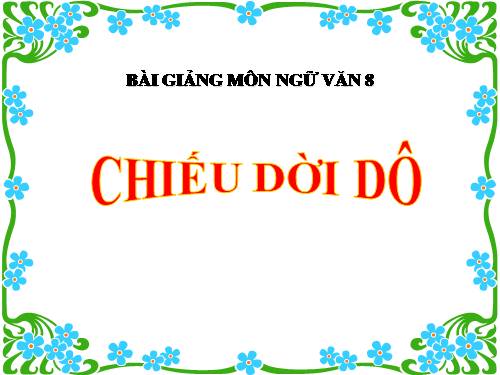 Bài 22. Chiếu dời đô (Thiên đô chiếu)