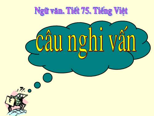 Bài 18. Câu nghi vấn