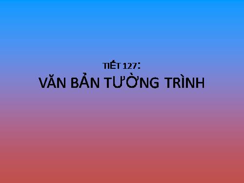 Bài 31. Văn bản tường trình