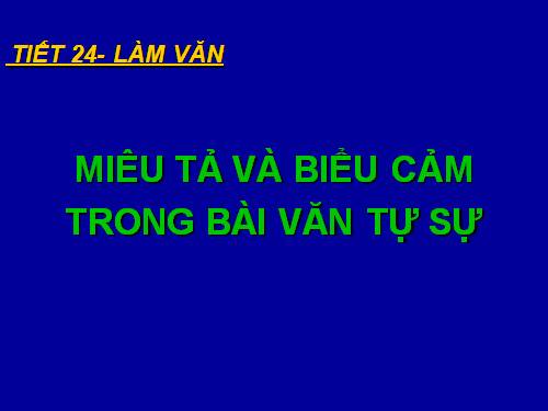 Bài 6. Miêu tả và biểu cảm trong văn bản tự sự