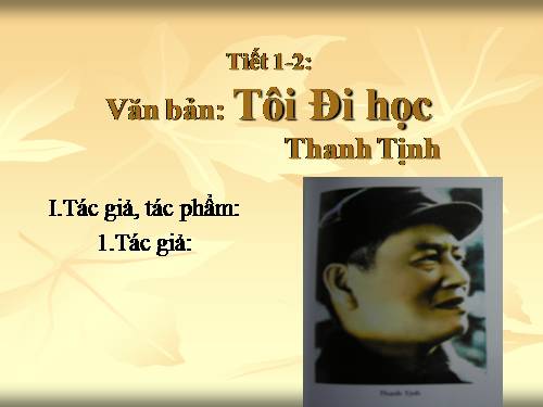 Bài 1. Tôi đi học