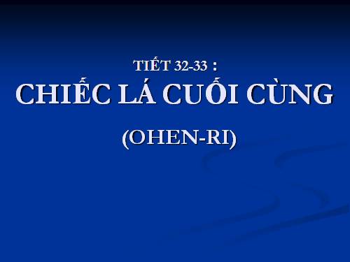 Bài 8. Chiếc lá cuối cùng