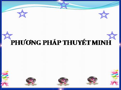 Bài 12. Phương pháp thuyết minh