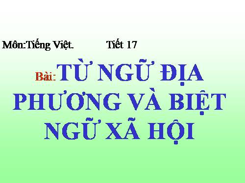 Bài 5. Từ ngữ địa phương và biệt ngữ xã hội