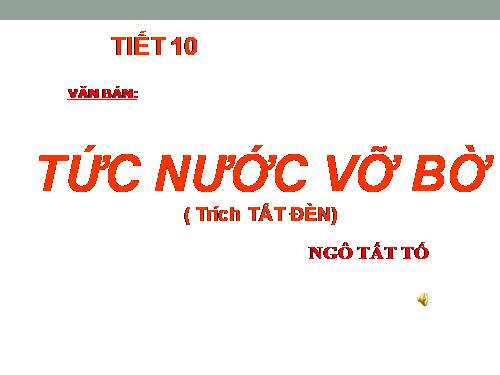 Bài 3. Tức nước vỡ bờ