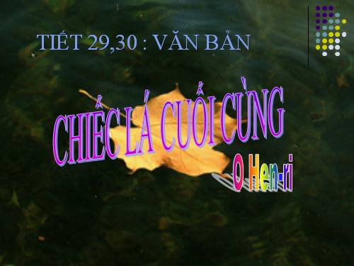 Bài 8. Chiếc lá cuối cùng