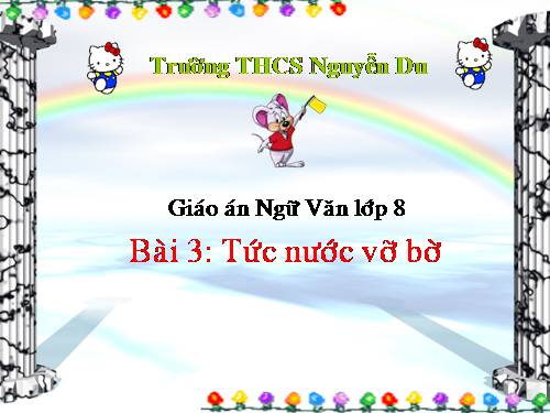 Bài 3. Tức nước vỡ bờ