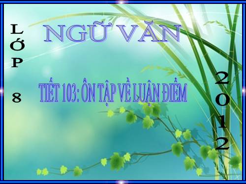 Bài 24. Ôn tập về luận điểm