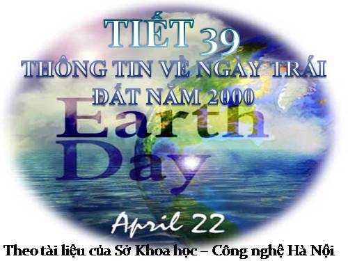 Bài 10. Thông tin về Ngày Trái Đất năm 2000