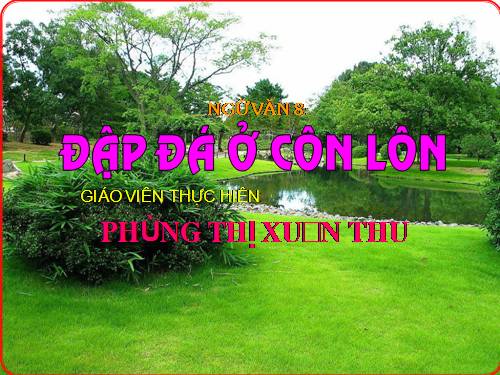 Bài 15. Đập đá ở Côn Lôn