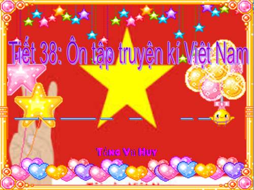 Bài 10. Ôn tập truyện kí Việt Nam