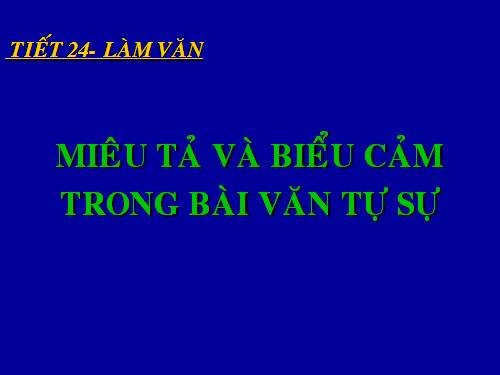 Bài 6. Miêu tả và biểu cảm trong văn bản tự sự