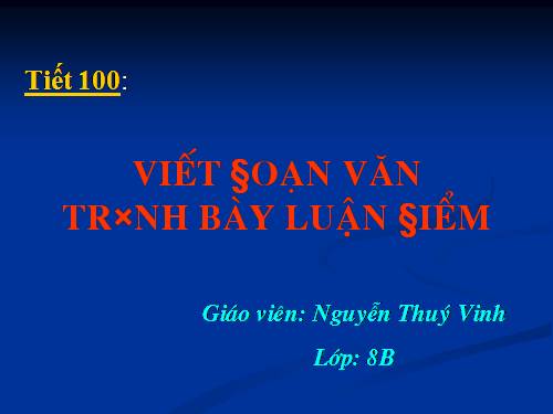 Bài 25. Viết đoạn văn trình bày luận điểm