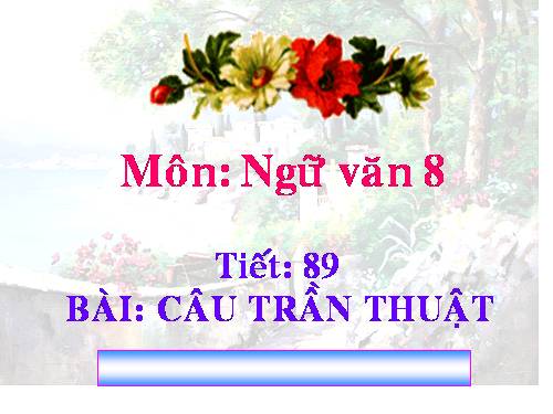 Bài 21. Câu trần thuật