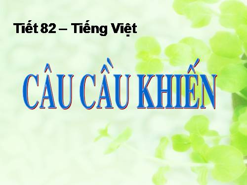 Bài 20. Câu cầu khiến