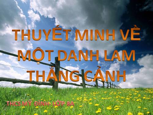 Bài 20. Thuyết minh về một danh lam thắng cảnh