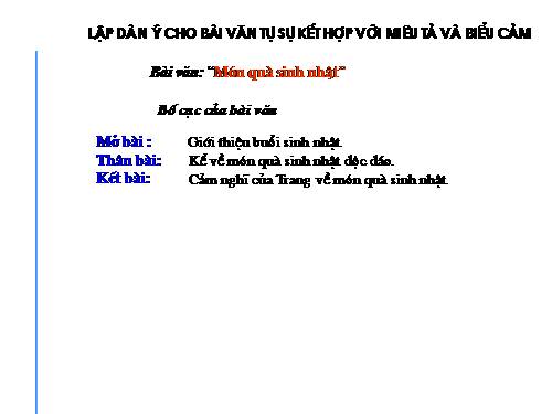 Bài 8. Lập dàn ý cho bài văn tự sự kết hợp với miêu tả và biểu cảm