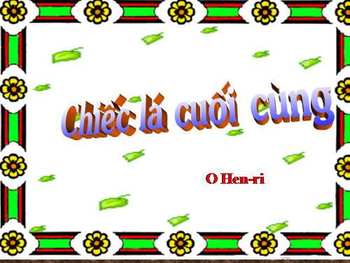 Bài 8. Chiếc lá cuối cùng