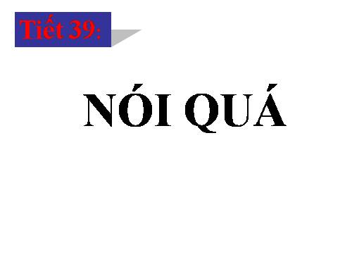 Bài 9. Nói quá