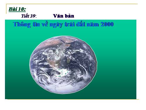 Bài 10. Thông tin về Ngày Trái Đất năm 2000