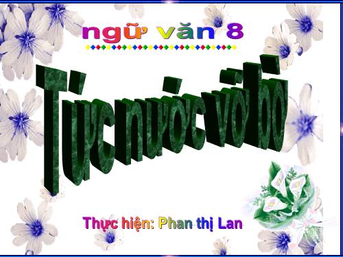 Bài 3. Tức nước vỡ bờ