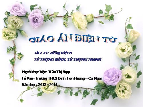 Bài 4. Từ tượng hình, từ tượng thanh
