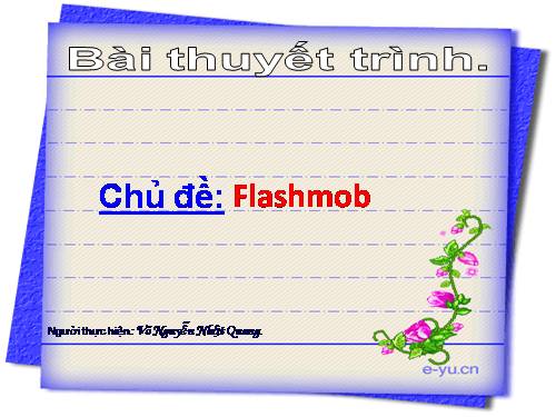 ài thuyết trình về flash mob