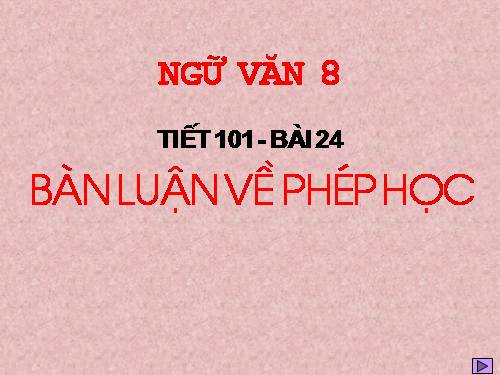 Bài 25. Bàn luận về phép học (Luận học pháp)