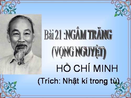 Bài 21. Ngắm trăng (Vọng nguyệt)