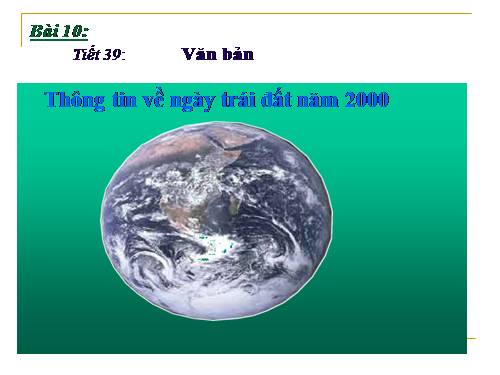 Bài 10. Thông tin về Ngày Trái Đất năm 2000