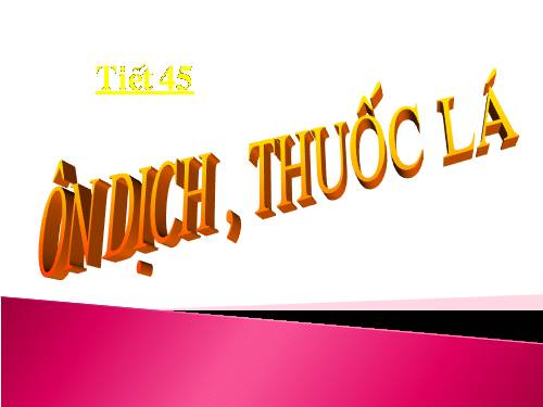 Bài 12. Ôn dịch, thuốc lá