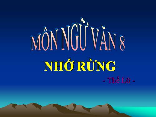 Bài 18. Nhớ rừng