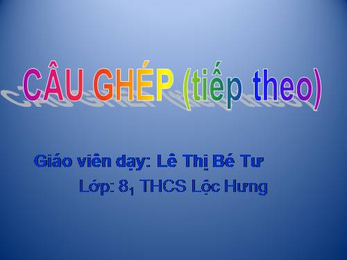 Bài 12. Câu ghép (tiếp theo)