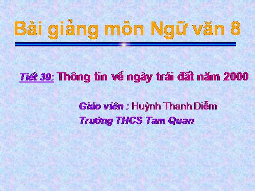 Bài 10. Thông tin về Ngày Trái Đất năm 2000