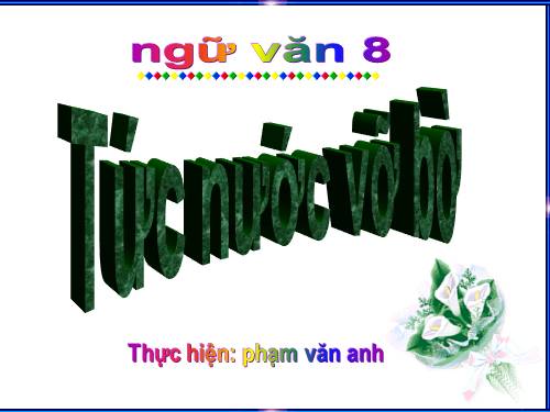 Bài 3. Tức nước vỡ bờ