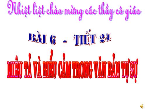 Bài 6. Miêu tả và biểu cảm trong văn bản tự sự