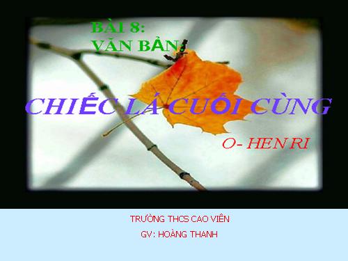 Bài 8. Chiếc lá cuối cùng