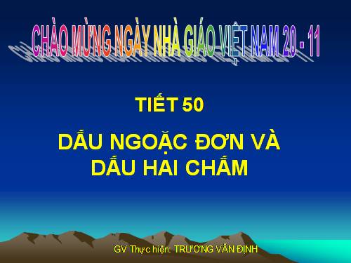 Bài 13. Dấu ngoặc đơn và dấu hai chấm