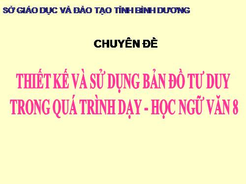bao cao chuyen de"Ban do tu duy" trong day hoc Ngu van 8