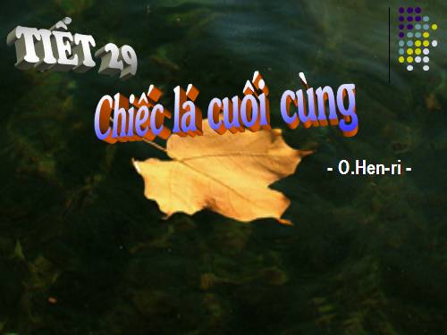 Bài 8. Chiếc lá cuối cùng