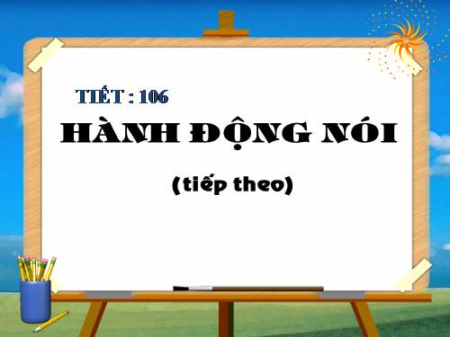 Bài 24. Hành động nói (tiếp theo)