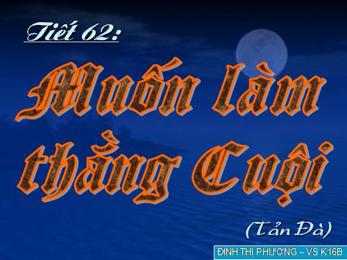 Bài 16. Muốn làm thằng Cuội