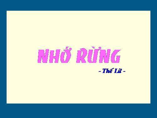 Bài 18. Nhớ rừng