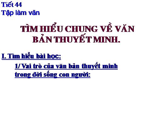 Bài 11. Tìm hiểu chung về văn bản thuyết minh
