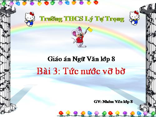 Bài 3. Tức nước vỡ bờ