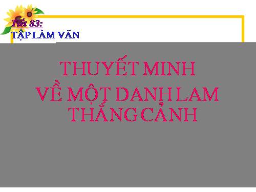 Bài 20. Thuyết minh về một danh lam thắng cảnh