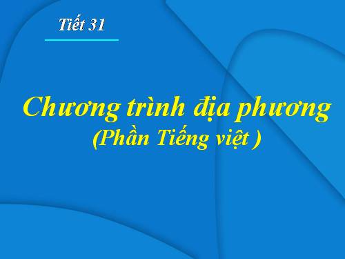 Bài 8. Chương trình địa phương (phần Tiếng Việt)