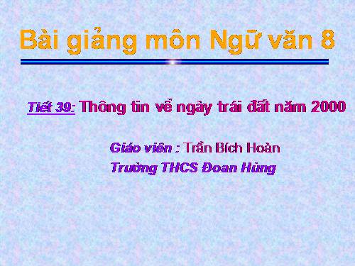 Bài 10. Thông tin về Ngày Trái Đất năm 2000