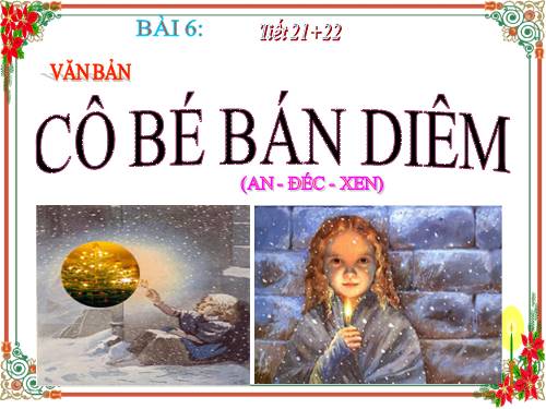 Bài 6. Cô bé bán diêm